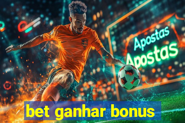 bet ganhar bonus